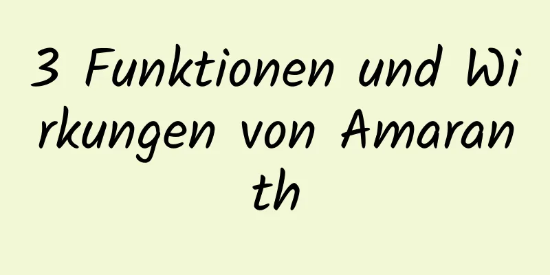 3 Funktionen und Wirkungen von Amaranth