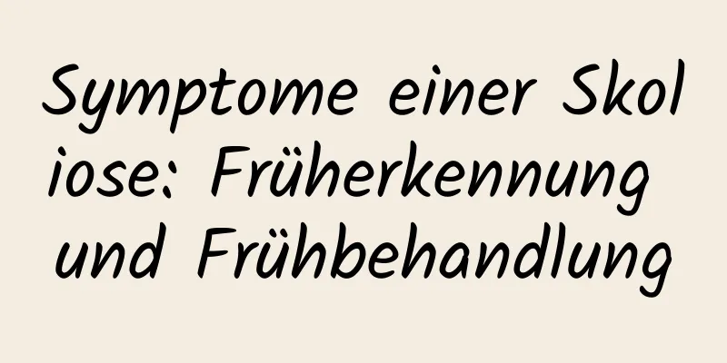 Symptome einer Skoliose: Früherkennung und Frühbehandlung