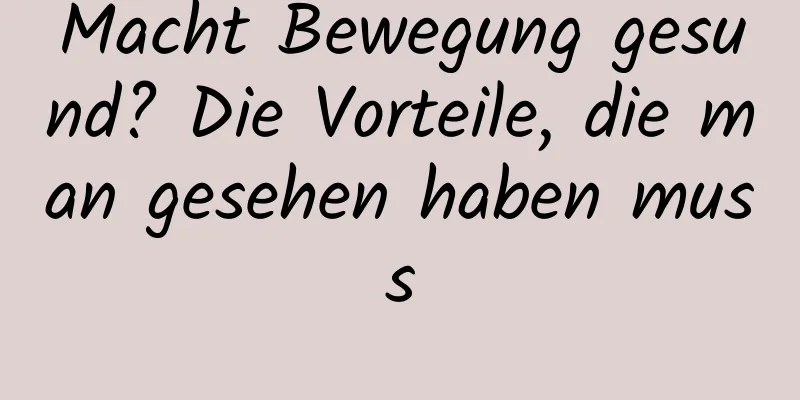Macht Bewegung gesund? Die Vorteile, die man gesehen haben muss