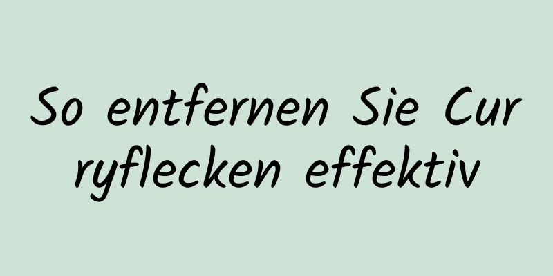 So entfernen Sie Curryflecken effektiv