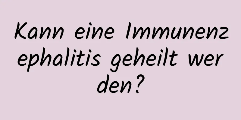 Kann eine Immunenzephalitis geheilt werden?