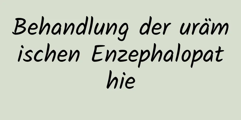 Behandlung der urämischen Enzephalopathie