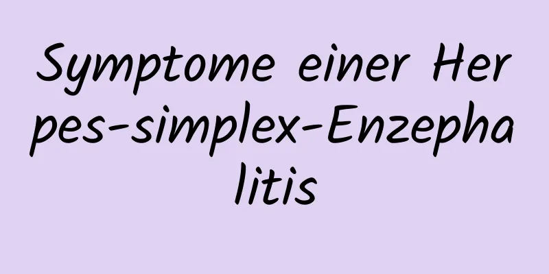 Symptome einer Herpes-simplex-Enzephalitis
