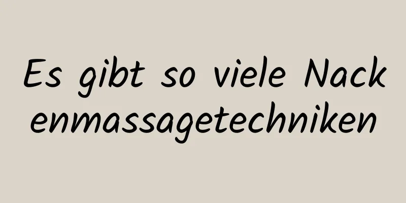 Es gibt so viele Nackenmassagetechniken