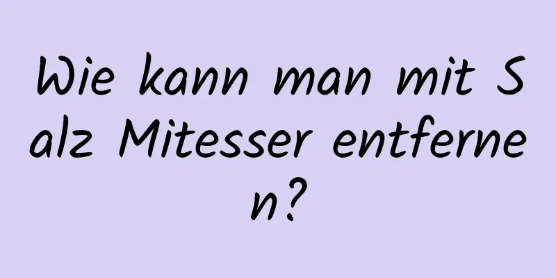 Wie kann man mit Salz Mitesser entfernen?