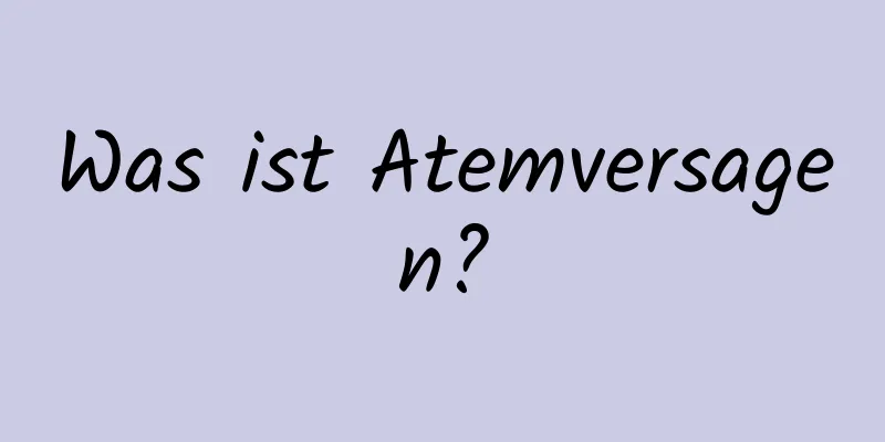 Was ist Atemversagen?