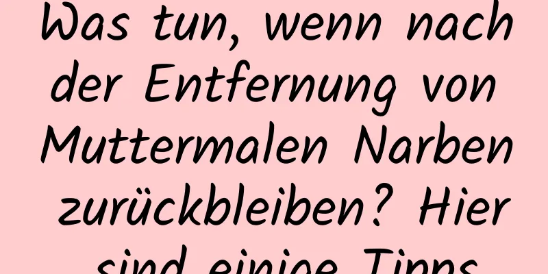 Was tun, wenn nach der Entfernung von Muttermalen Narben zurückbleiben? Hier sind einige Tipps