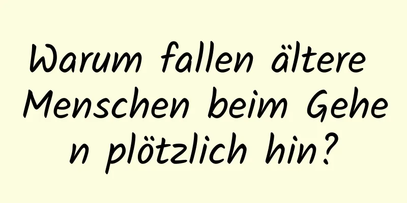 Warum fallen ältere Menschen beim Gehen plötzlich hin?