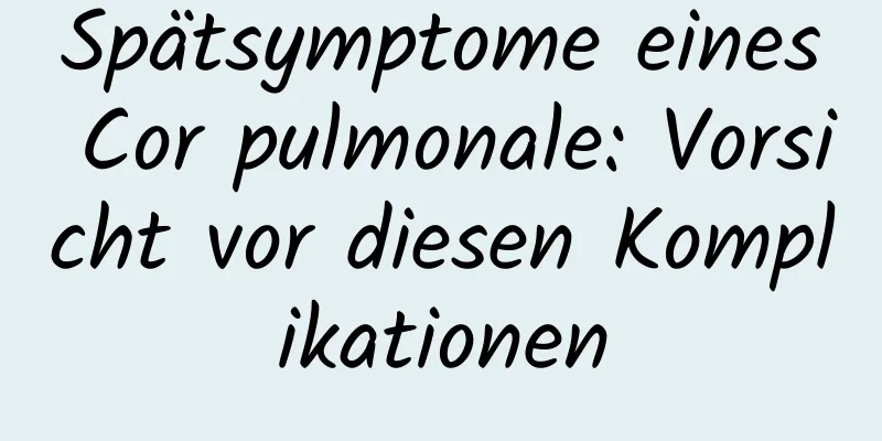 Spätsymptome eines Cor pulmonale: Vorsicht vor diesen Komplikationen