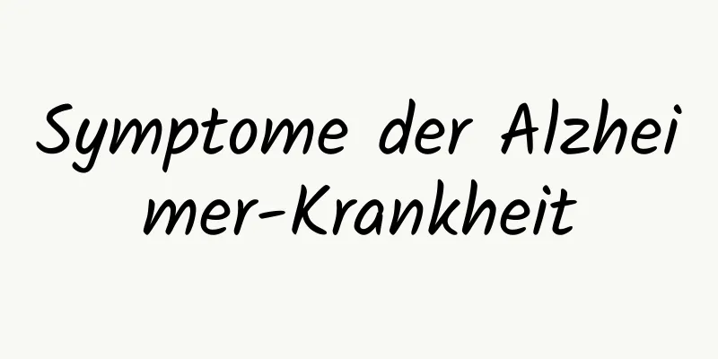 Symptome der Alzheimer-Krankheit
