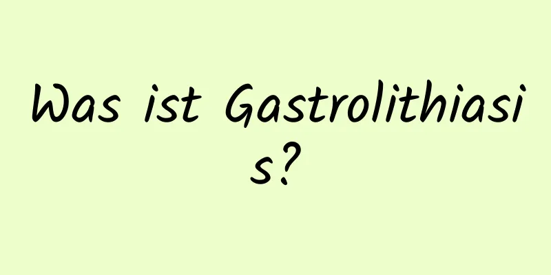 Was ist Gastrolithiasis?