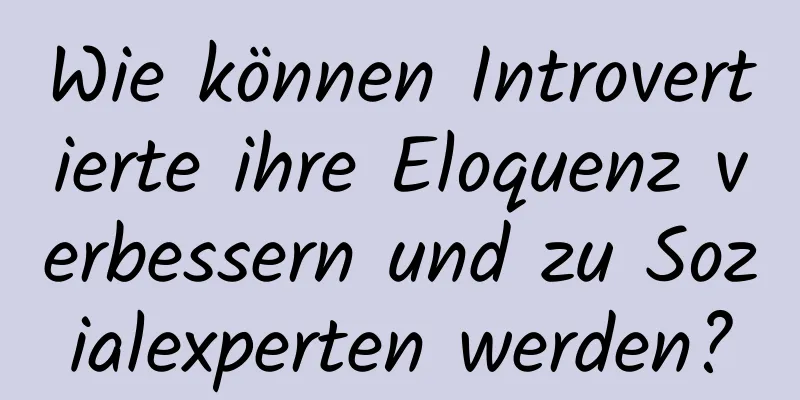 Wie können Introvertierte ihre Eloquenz verbessern und zu Sozialexperten werden?