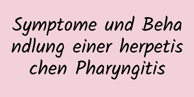 Symptome und Behandlung einer herpetischen Pharyngitis