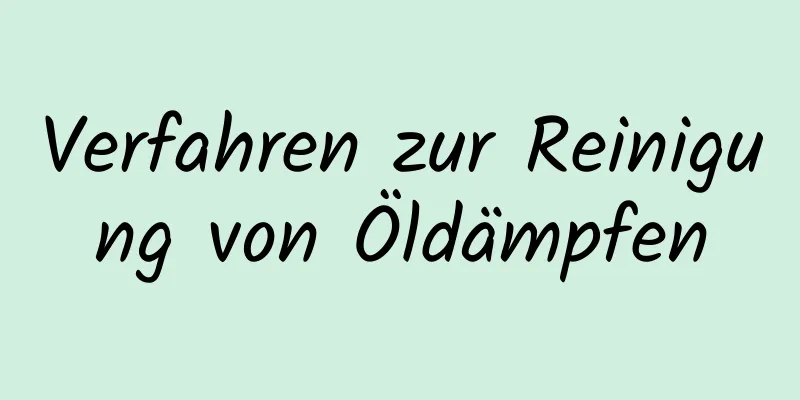 Verfahren zur Reinigung von Öldämpfen