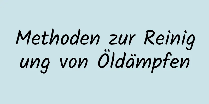 Methoden zur Reinigung von Öldämpfen