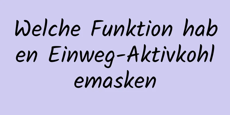 Welche Funktion haben Einweg-Aktivkohlemasken