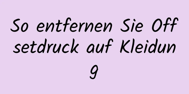 So entfernen Sie Offsetdruck auf Kleidung