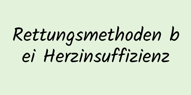 Rettungsmethoden bei Herzinsuffizienz