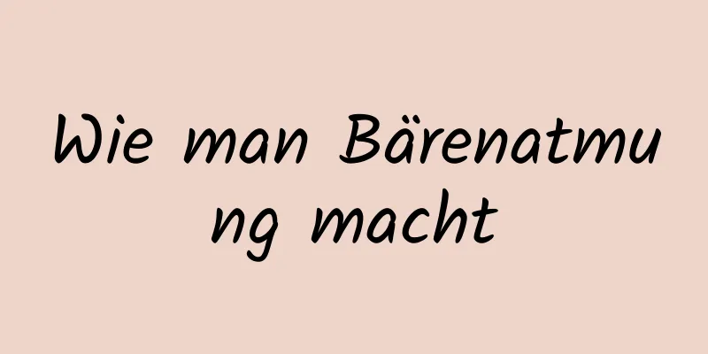 Wie man Bärenatmung macht