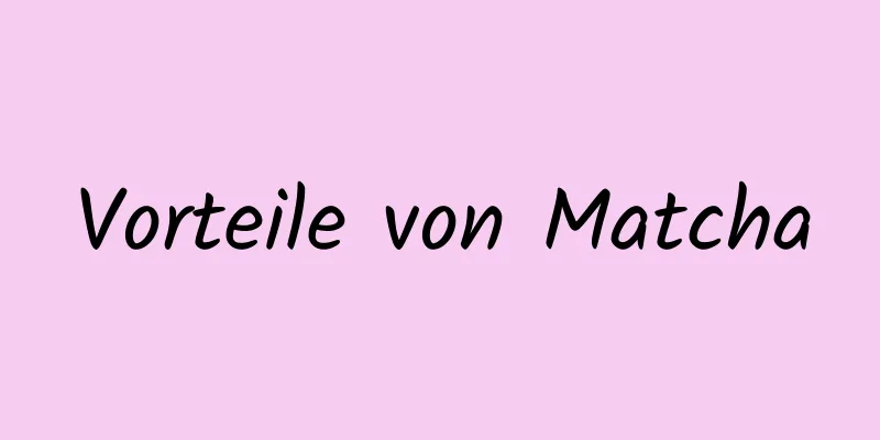 Vorteile von Matcha