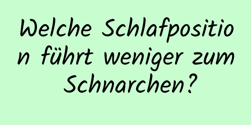 Welche Schlafposition führt weniger zum Schnarchen?
