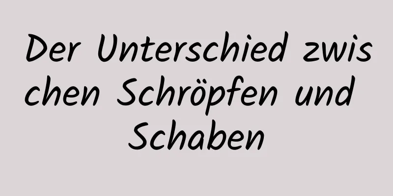 Der Unterschied zwischen Schröpfen und Schaben