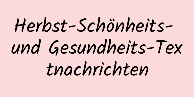 Herbst-Schönheits- und Gesundheits-Textnachrichten