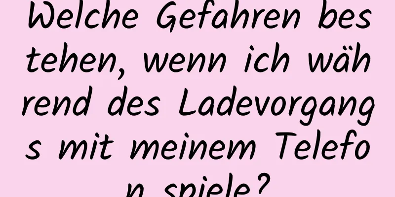 Welche Gefahren bestehen, wenn ich während des Ladevorgangs mit meinem Telefon spiele?