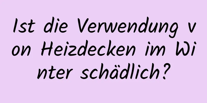 Ist die Verwendung von Heizdecken im Winter schädlich?
