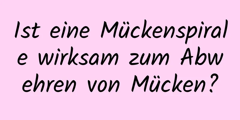 Ist eine Mückenspirale wirksam zum Abwehren von Mücken?