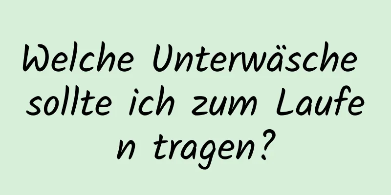 Welche Unterwäsche sollte ich zum Laufen tragen?