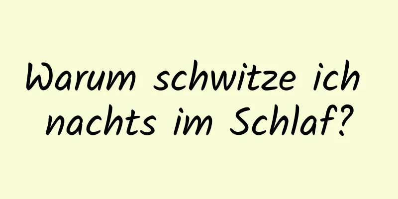 Warum schwitze ich nachts im Schlaf?