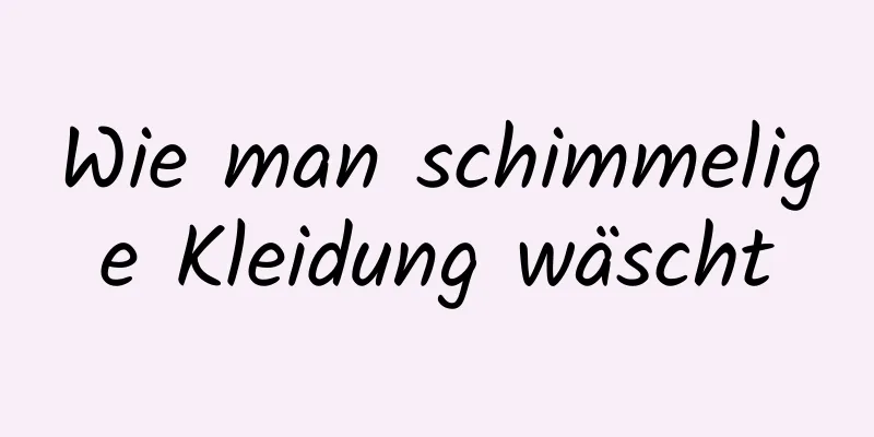 Wie man schimmelige Kleidung wäscht