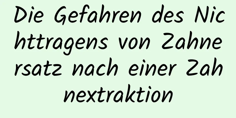 Die Gefahren des Nichttragens von Zahnersatz nach einer Zahnextraktion