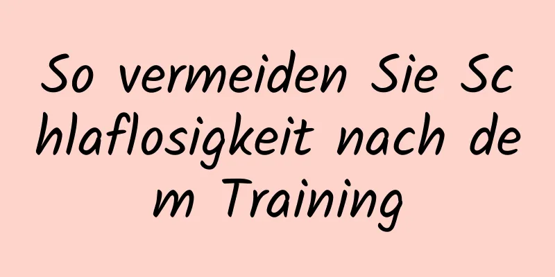 So vermeiden Sie Schlaflosigkeit nach dem Training