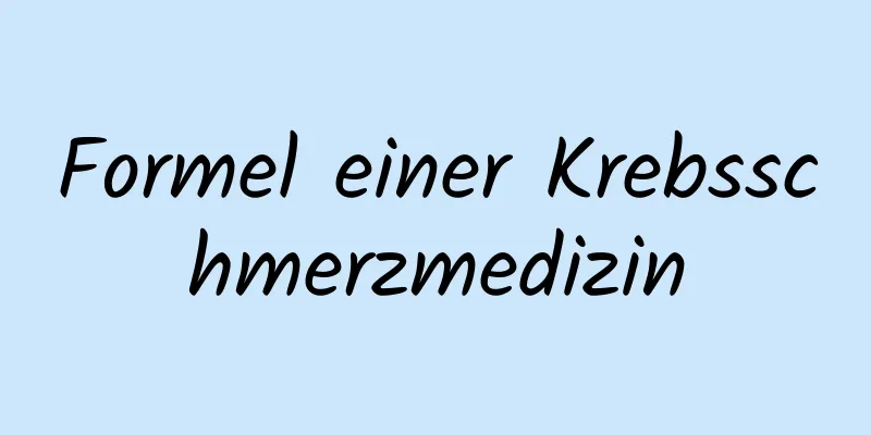 Formel einer Krebsschmerzmedizin