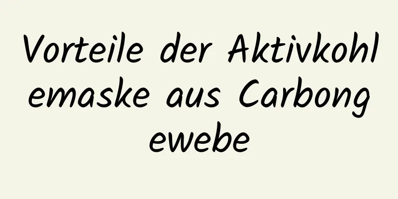 Vorteile der Aktivkohlemaske aus Carbongewebe