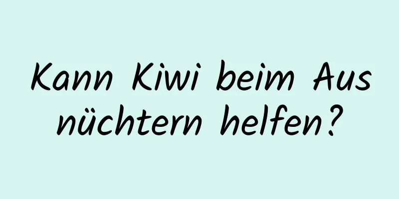 Kann Kiwi beim Ausnüchtern helfen?