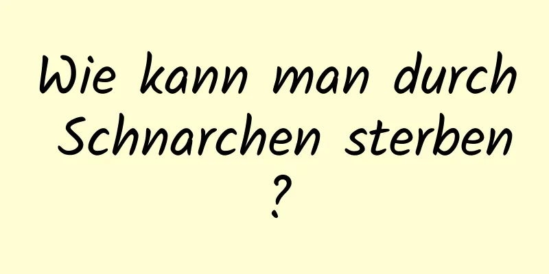 Wie kann man durch Schnarchen sterben?