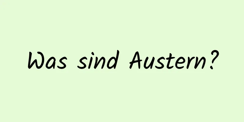 Was sind Austern?