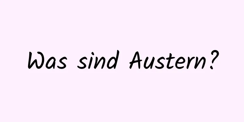 Was sind Austern?