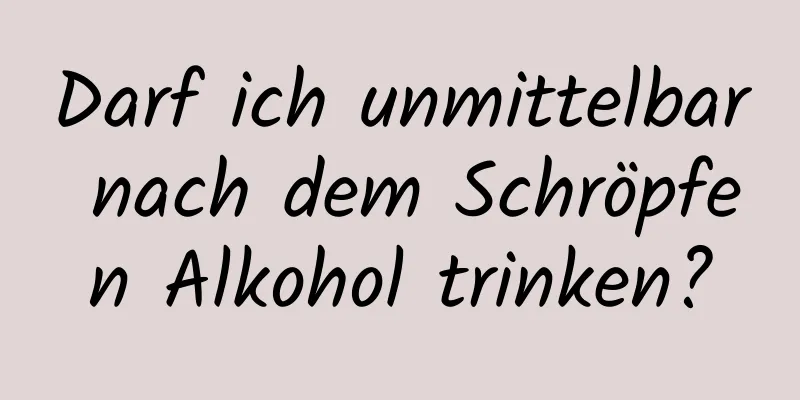 Darf ich unmittelbar nach dem Schröpfen Alkohol trinken?