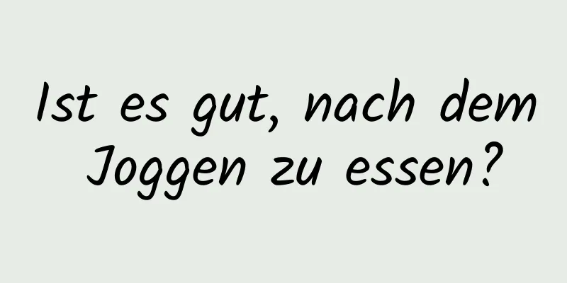 Ist es gut, nach dem Joggen zu essen?
