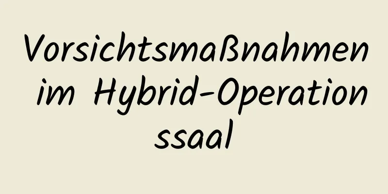 Vorsichtsmaßnahmen im Hybrid-Operationssaal