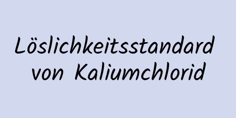 Löslichkeitsstandard von Kaliumchlorid