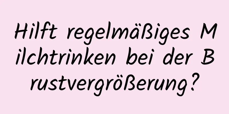 Hilft regelmäßiges Milchtrinken bei der Brustvergrößerung?