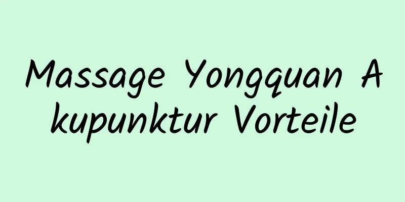 Massage Yongquan Akupunktur Vorteile