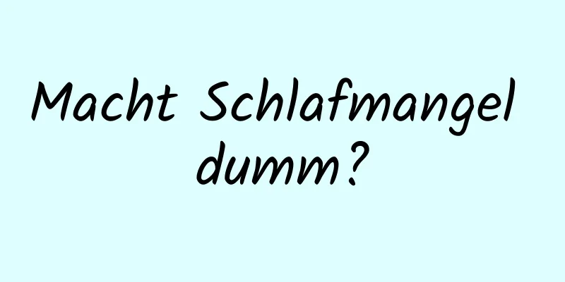 Macht Schlafmangel dumm?