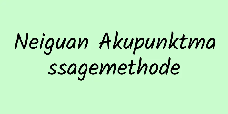Neiguan Akupunktmassagemethode