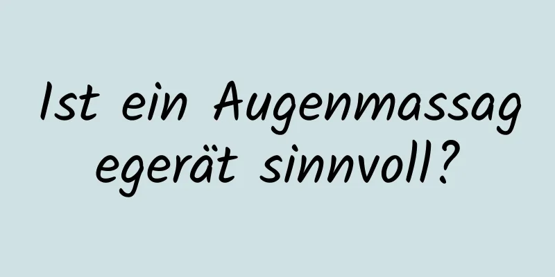 Ist ein Augenmassagegerät sinnvoll?